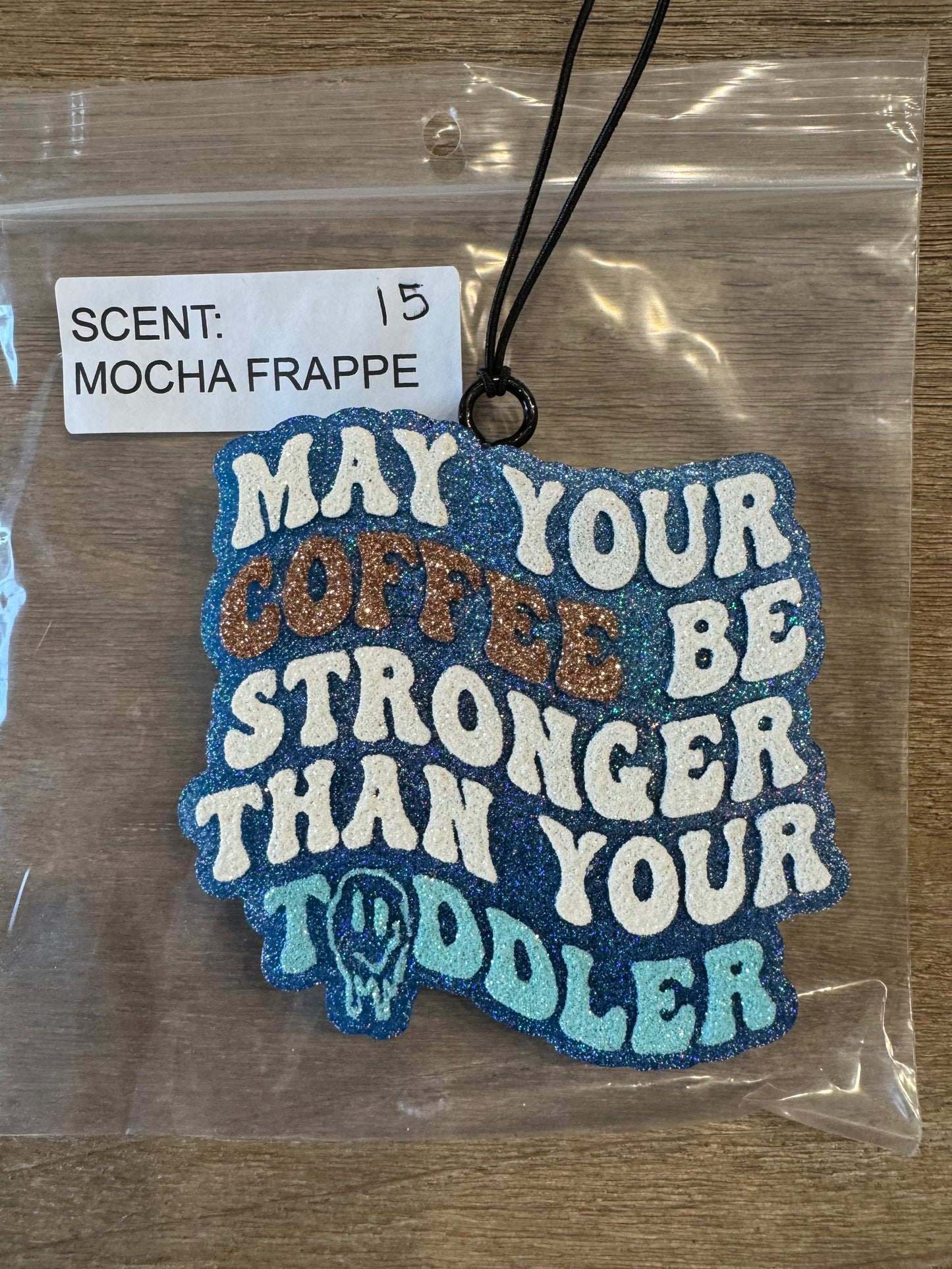 Blue Coffee Stronger Than Toddler Freshie